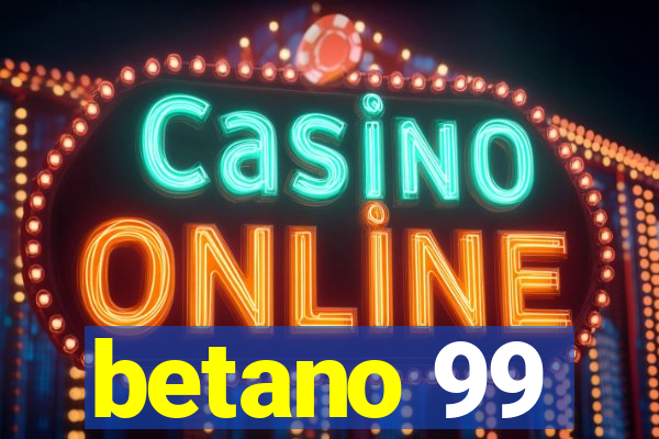 betano 99